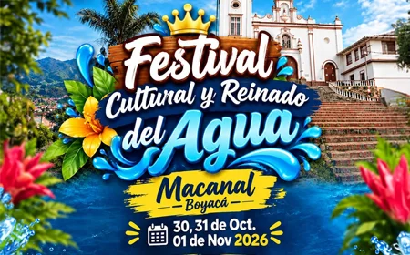Festival Cultural y Reinado del Agua Macanal 2026